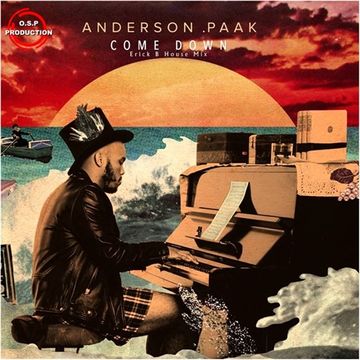 Anderson Paak & T I - Come Down (Erick B House Mix)