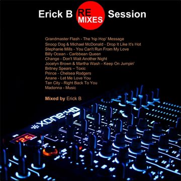 Erick B Remixes Session 1