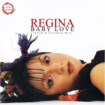 Regina - Baby Love (Erick B Extended Mix)