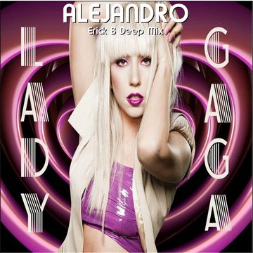 Lady Gaga - Alejandro (Erick B Deep Mix)