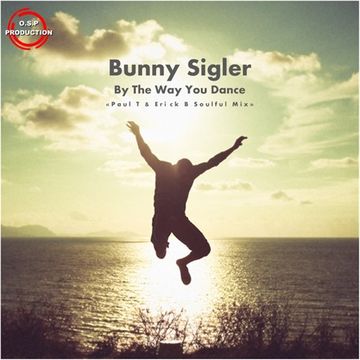 Bunny Sigler - By The Way You Dance (Paul T & Erick B Soulful Mix)