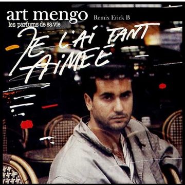 Art Mengo - Les Parfums De Sa Vie (Remix Erick B)