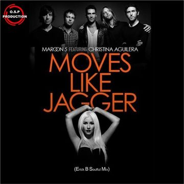 Maroon 5 & Christina Aguilera - Moves Like Jagger (Erick B Soulful Mix)