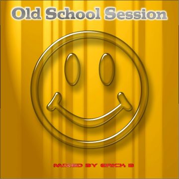 Old School Session 'Party Mix 101' By Erick B