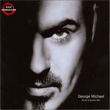 George Michael - Outside (Erick B Soulful Mix)