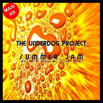 The Underdog Project - Summer Jam (Erick B House Mix)