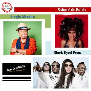 Salome De Bahia & Sergio Mendes & Black Eyed Peas   Mas Que Nada (Erick B X Tended Mix)