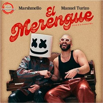 Marshmello & Manuel Turizo - El Merengue (Erick B X Tended Mix)