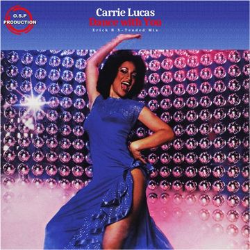 Carrie Lucas - Dance With You (Erick B X-Tended Mix)