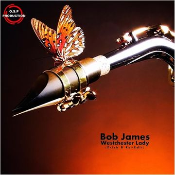 Bob James - Westchester Lady (Erick B Re-Edit Mix)