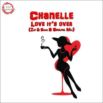 Chanelle - Love It's Over (Zaï & Erick B Soulful Mix)