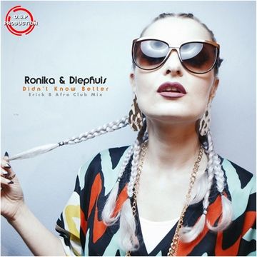 Ronika & Diephuis - Didn't Know Better ( Erick B Afro Club Mix )