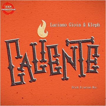 Luciano Gioia & Kleph - Caliente (Erick B Latino Mix)