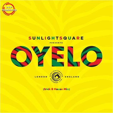 Sunlightsquare - Oyelo (Erick B House Mix)