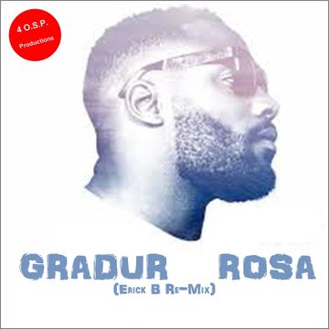 Gradur - Rosa (Erick B Re Mix Version)