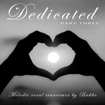 Dedicated (Part Three)