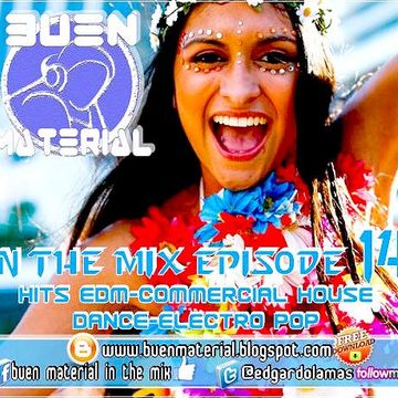 BUEN MATERIAL In The Mix Episode 14