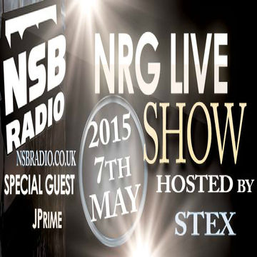 2015, 7th May - NRG Live Show - NSB Radio - Stex & Jprime Dj Set first part
