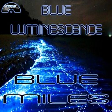 Blue Luminescence   Blue Miles