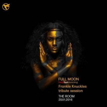 FULL MOON Frankie Knuckles tribute session THE ROOM 20.01.2016