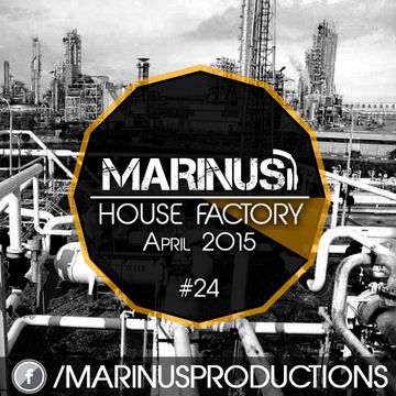 Marinus - House Factory April 2015