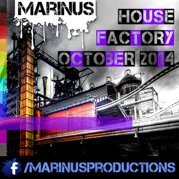 Marinus  - House Factory | October 2014