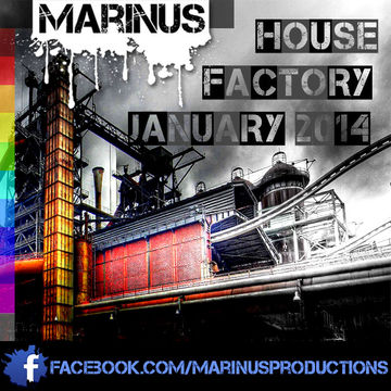 Marinus - House Factory | January 2014