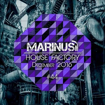 Marinus - House Factory | December 2016