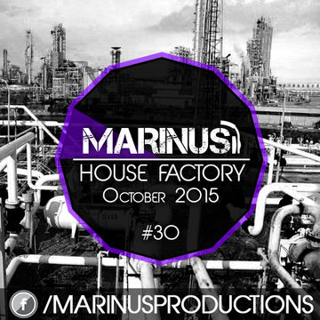 Marinus - House Factory | October 2015