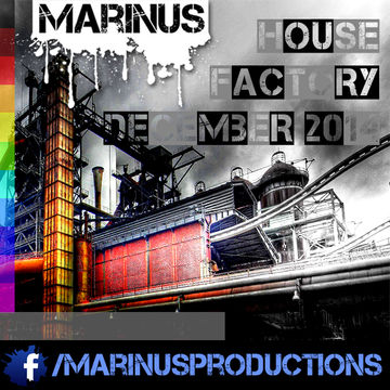 Marinus - House Factory | December 2014