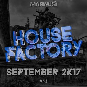 Marinus - House Factory | September 2017