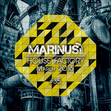 Marinus - House Factory | March 2016