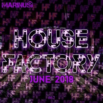 Marinus - House Factory | June 2018