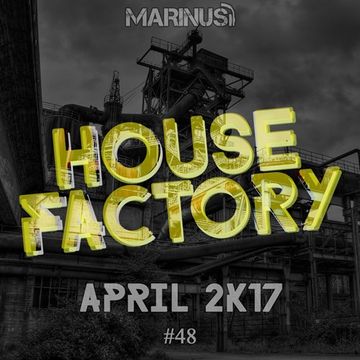 Marinus - House Factory | April 2017