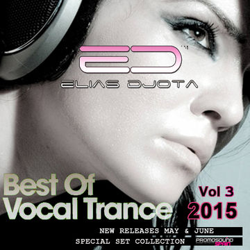 BEST OF VOCAL TRANCE - 2015 - VOL3 by ELIAS DJOTA - Boom Loop Productions