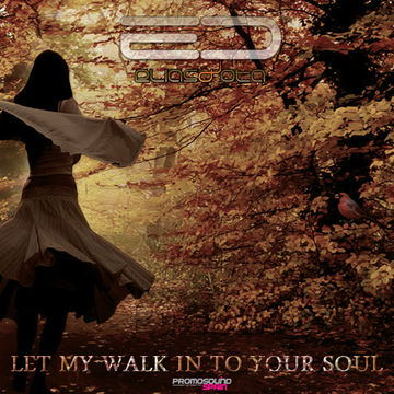 "LET MY WALK IN TO YOUR SOUL" Original Mix 2014 - Elias DJota (Progressive Trance)