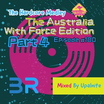 Upalnite - Episode #100 - The Australia With Force Edition - Part 4