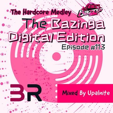 Upalnite - Episode #113 - The Bazinga Digital Edition