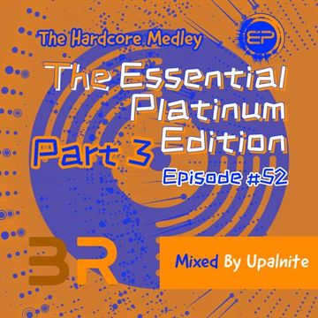 Upalnite - Episode #052 - The Essential Platinum Edition - Part 3