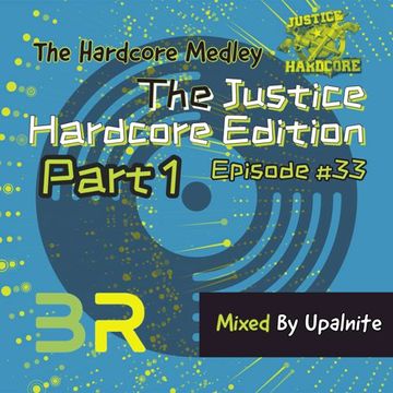 Upalnite - Episode #033 - The Justice Hardcore Edition - Part 1