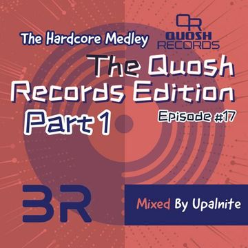 Upalnite - Episode #017 - The Quosh Records Edition - Part 1