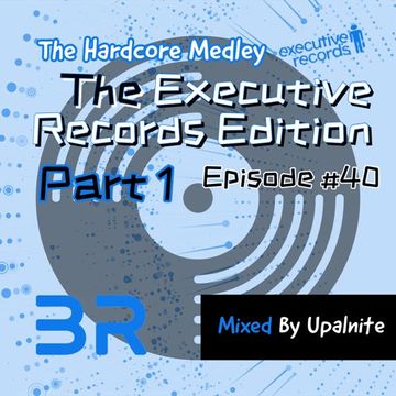 Upalnite - Episode #040 - The Executive Records Edition - Part 1