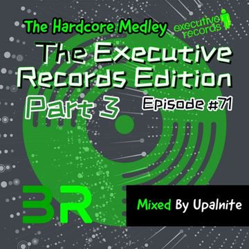 Upalnite - Episode #071 - The Executive Records Edition - Part 3