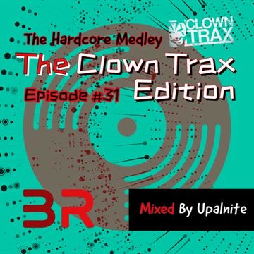 Upalnite - Episode #031 - The Clown Trax Edition