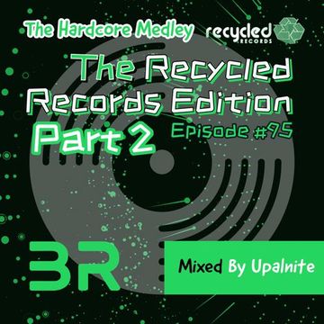 Upalnite - Episode #095 - The Recycled Records Edition - Part 2