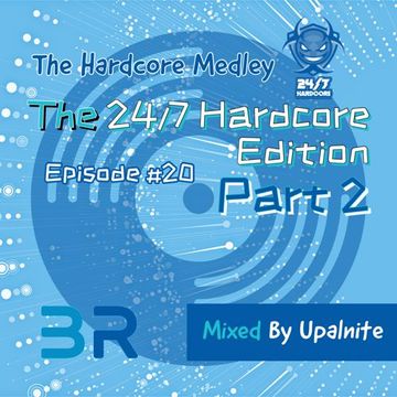 Upalnite - Episode #020 - The 24/7 Hardcore Edition - Part 2