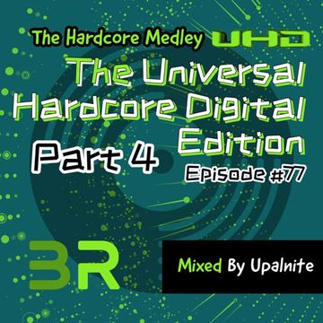 Upalnite - Episode #077 - The Universal Hardcore Digital Edition - Part 4