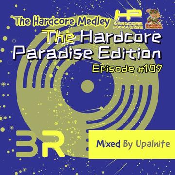 Upalnite - Episode #109 - The Hardcore Paradise Edition