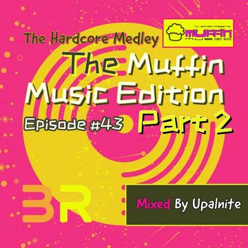 Upalnite - Episode #043 - The Muffin Music Edition - Part 2