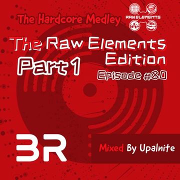 Upalnite - Episode #080 - The Raw Elements Edition - Part 1